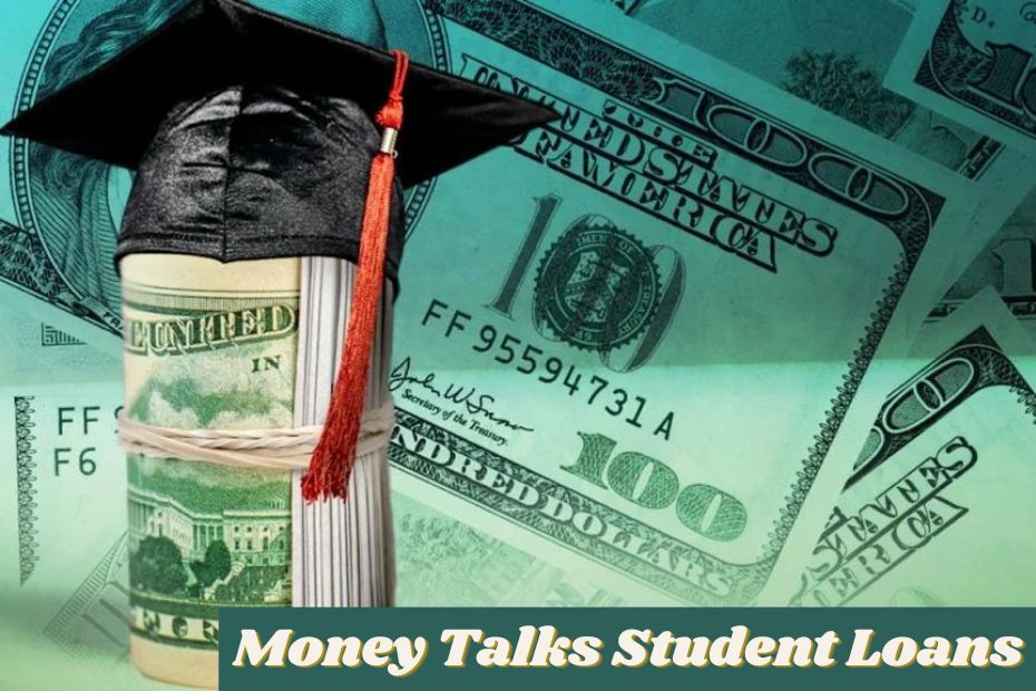 Money Talks Student Loans